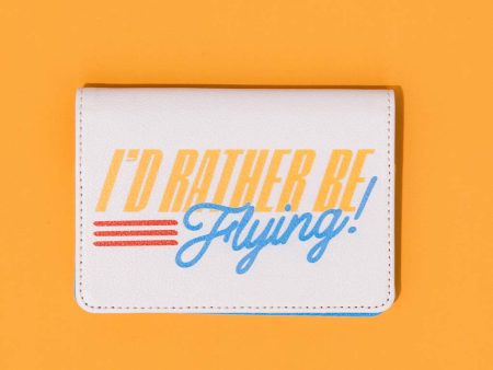 Getaway Passport Holder - I d Rather be Flying For Sale